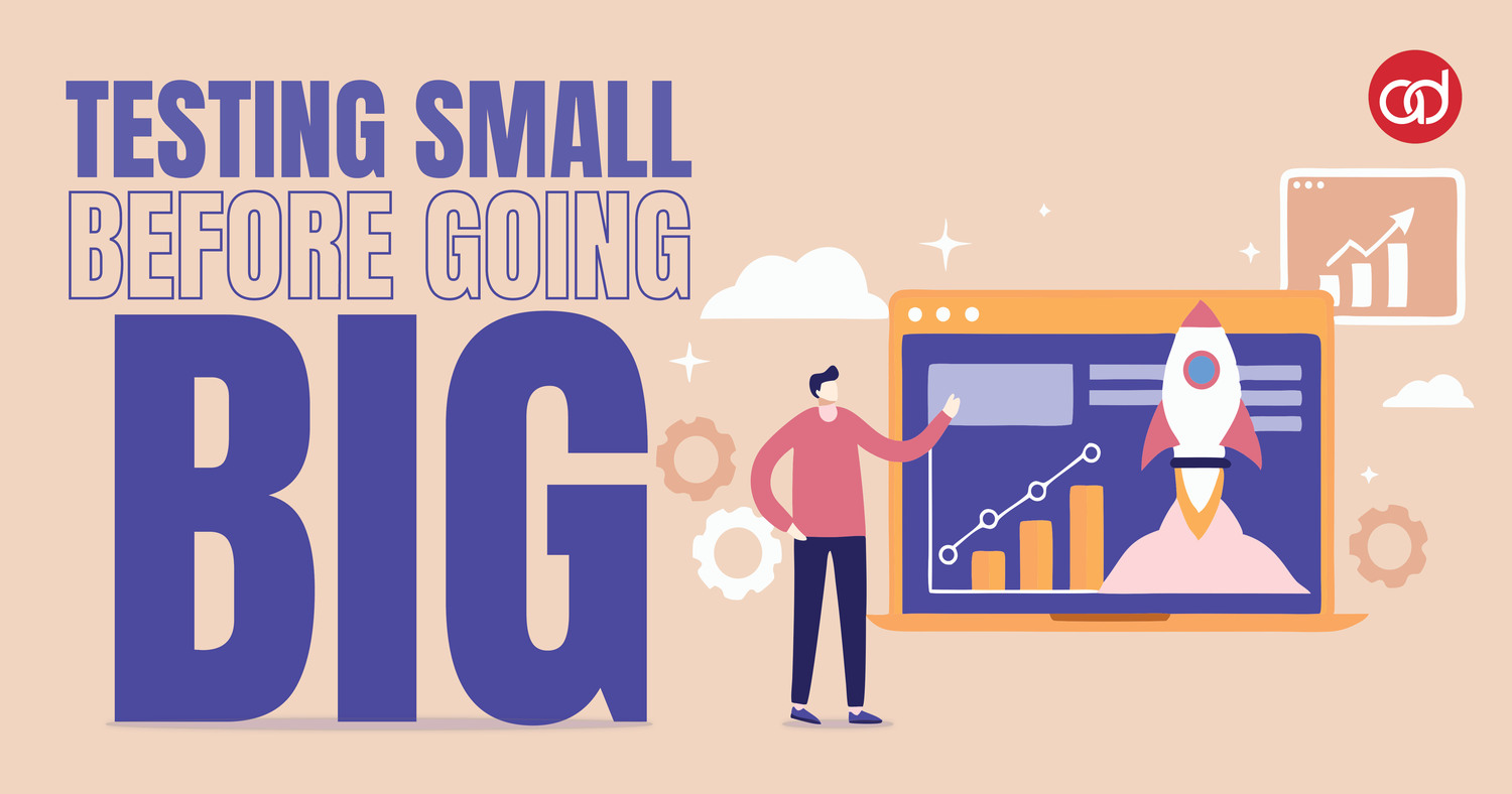 Testing Small Before Going Big - AdSerts, Inc.