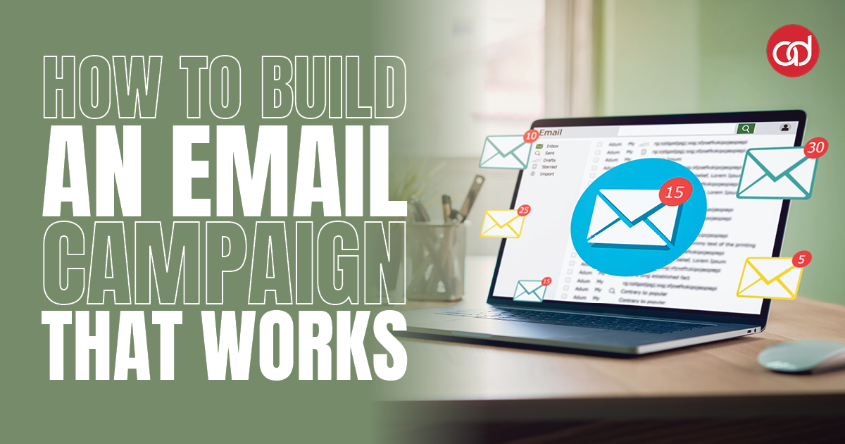 How to Build an Email Campaign that Works - AdSerts, Inc.