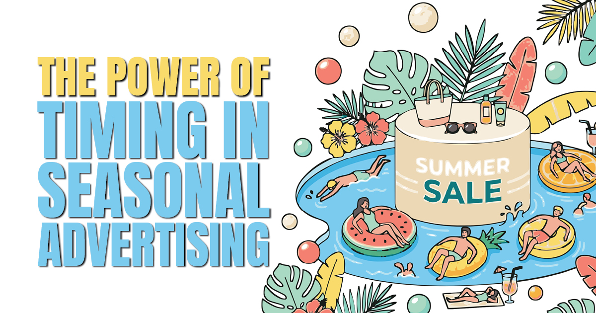 The Power of Timing in Seasonal Advertising - AdSerts, Inc.