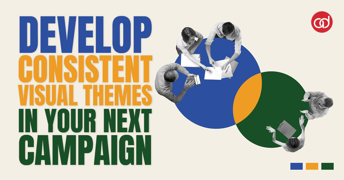 Develop Consistent Visual Themes in Your Next Campaign - AdSerts, Inc.
