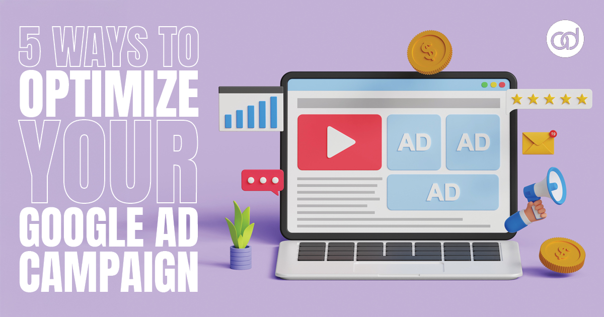 5 Ways to Optimize Your Google Ad Campaign - AdSerts, Inc.
