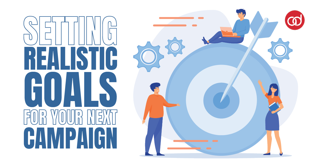 Setting Realistic Goals for Your Next Campaign - AdSerts, Inc.