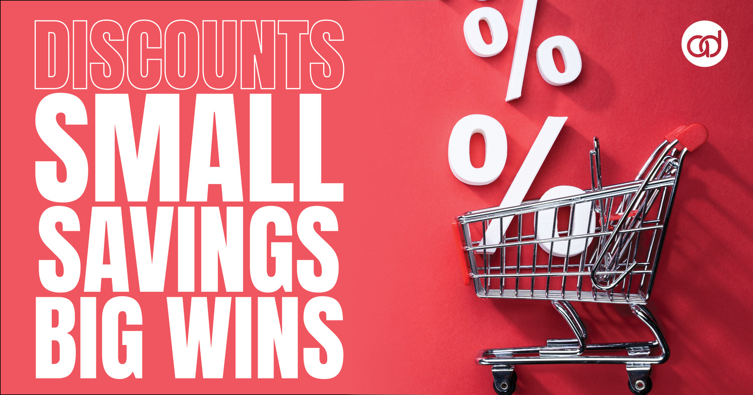 Discounts: Small Savings Big Wins - AdSerts, Inc.