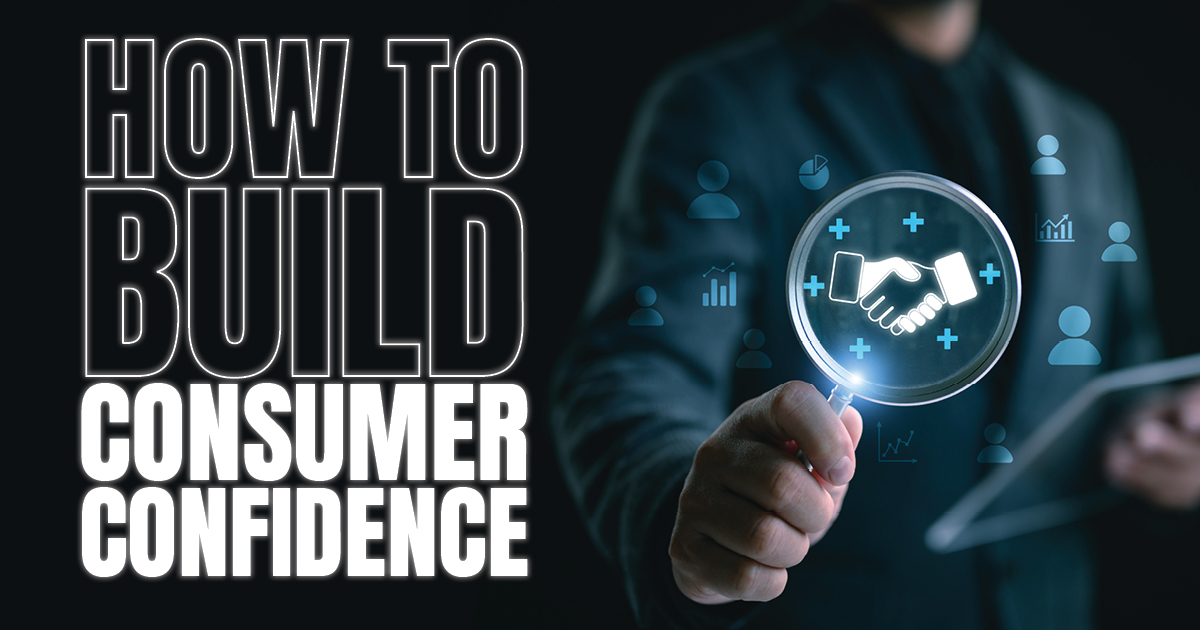 How to Build Consumer Confidence - AdSerts, Inc.
