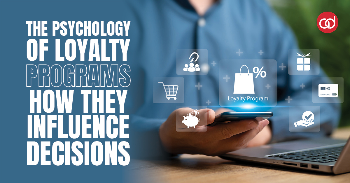 The Psychology of Loyalty Programs: How They Influence Decisions - AdSerts, Inc.