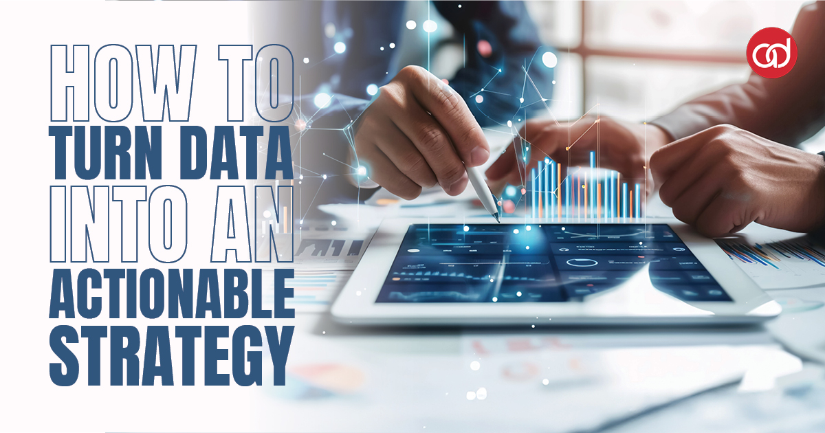How to Turn Data into an Actionable Strategy - AdSerts, Inc.