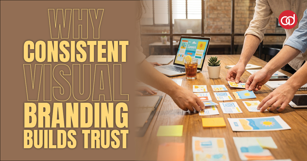 Why Consistent Visual Branding Builds Trust - AdSerts, Inc.